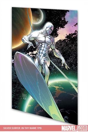 SILVER SURFER: IN THY NAME TPB (2007)