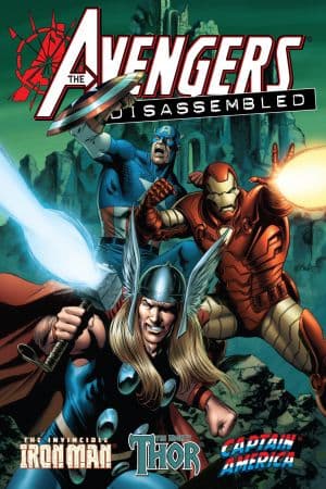 AVENGERS DISASSEMBLED: IRON MAN, THOR & CAPTAIN AMERICA HC (Trade Paperback)
