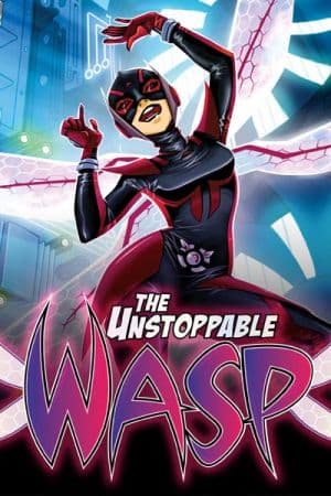 The Unstoppable Wasp (2017)