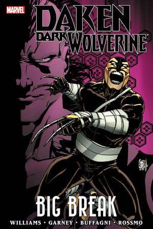 DAKEN: DARK WOLVERINE - BIG BREAK TPB (Trade Paperback)