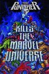 PUNISHER KILLS THE MARVEL UNIVERSE (Trade Paperback) cover