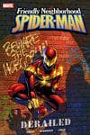 FRIENDLY NEIGHBORHOOD SPIDER-MAN: DERAILED (Trade Paperback) cover