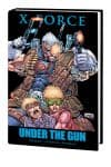X-Force: Under the Gun (Trade Paperback) cover