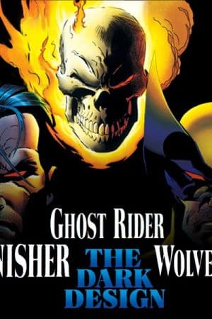 Ghost Rider/Wolverine/Punisher: The Dark Design (1994)