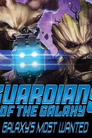 Guardians of the Galaxy: Galaxy's Most Wanted (2014)
