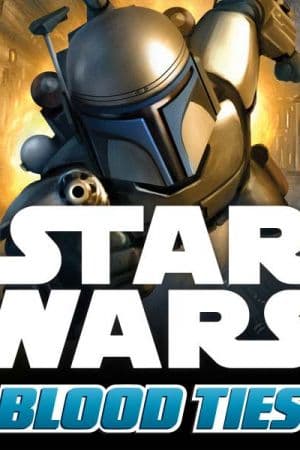 Star Wars: Blood Ties (2010)