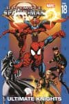 ULTIMATE SPIDER-MAN VOL. 18: ULTIMATE KNIGHTS TPB (Trade Paperback) cover