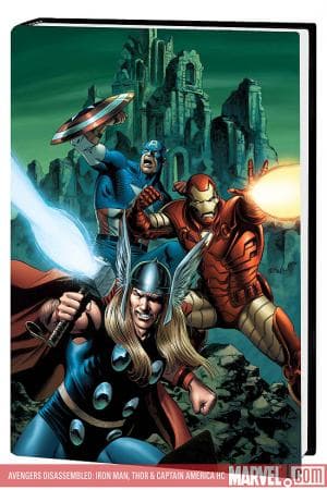 AVENGERS DISASSEMBLED: IRON MAN, THOR & CAPTAIN AMERICA HC (2009 - Present)