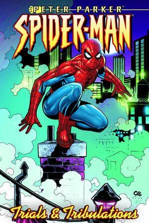 PETER PARKER, SPIDER-MAN : TRIALS AND TRIBULATIONS (Trade Paperback)