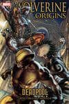 WOLVERINE: ORIGINS: DEADPOOL (Trade Paperback) cover