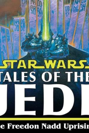Star Wars: Tales of the Jedi - The Freedon Nadd Uprising (1994)