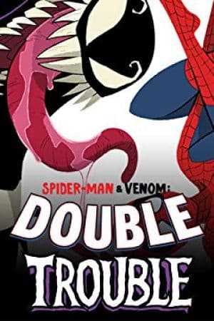 Spider-Man & Venom: Double Trouble (2019 - 2020)