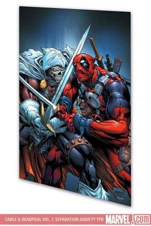Cable & Deadpool Vol. 7: Separation Anxiety (2007)