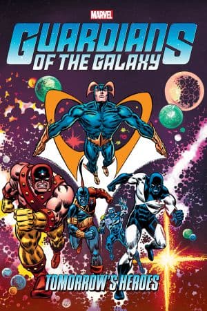 Guardians of the Galaxy: Tomorrow’s Heroes Omnibus (Hardcover)