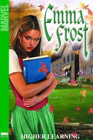 MARVEL AGE: EMMA FROST: HIGHER LEARNING (Digest)