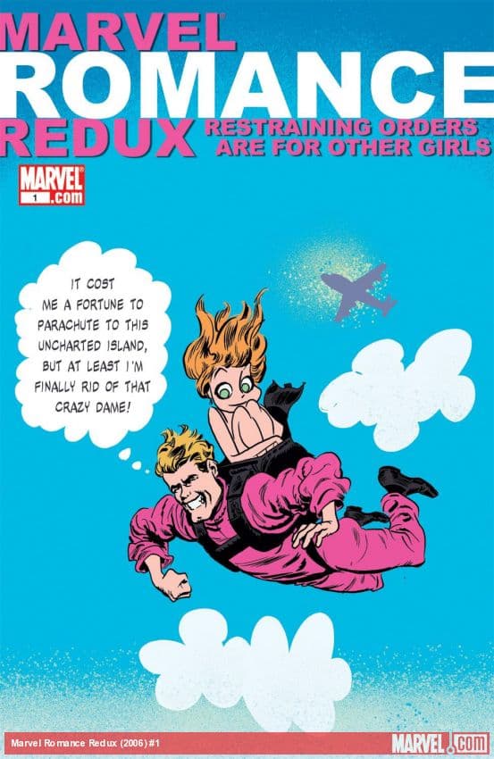 MARVEL ROMANCE REDUX: RESTRAINING ORDERS ARE FOR OTHER GIRLS 1 (2006) #1