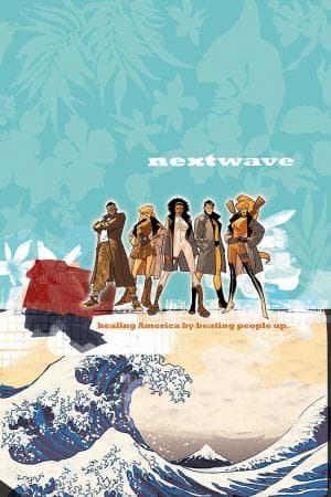 Nextwave: Agents of H.a.T.E. (2006 - 2010)