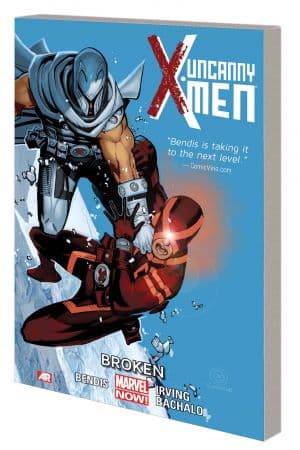 UNCANNY X-MEN VOL. 2: BROKEN TPB  (Trade Paperback)