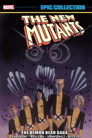New Mutants Epic Collection: The Demon Bear Saga (Trade Paperback)