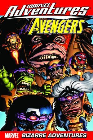 MARVEL ADVENTURES THE AVENGERS VOL. 3: BIZARRE ADVENTURES DIGEST [NEW PRINTING] (Trade Paperback)