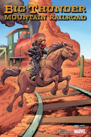 Big Thunder Mountain Railroad (2015) #1 (Raney Variant)