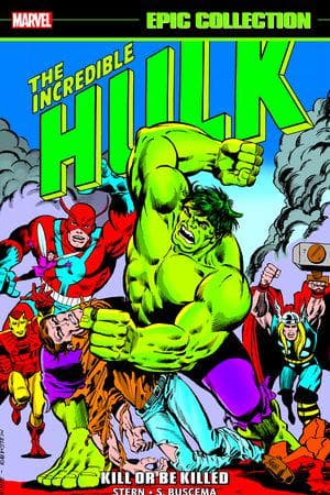 INCREDIBLE HULK EPIC COLLECTION: KILL OR BE KILLED TPB (Trade Paperback)