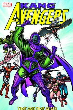 AVENGERS: KANG TIME AND TIME AGAIN (Trade Paperback)