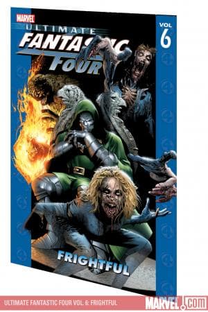 Ultimate Fantastic Four Vol. 6: Frightful (2006)