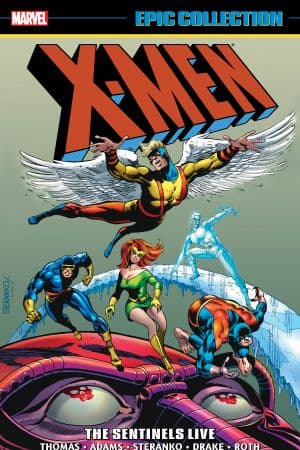 X-Men Epic Collection: The Sentinels Live (Trade Paperback)