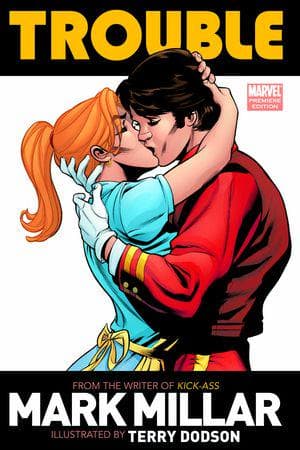 TROUBLE BY MARK MILLAR PREMIERE HC (Trade Paperback)