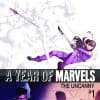 A Year of Marvels: The Uncanny (2016) #1