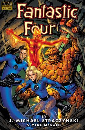FANTASTIC FOUR BY J. MICHAEL STRACZYNSKI VOL. 1 PREMIERE HC (Hardcover)