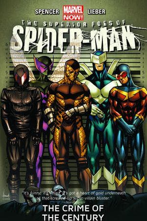 The Superior Foes of Spider-Man Vol. 2: Crime of the Century (Trade Paperback)