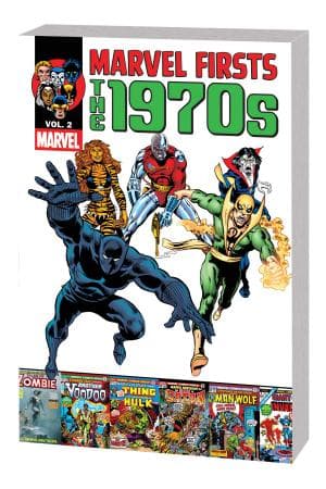 Marvel Firsts: The 1970s Vol. 2 (Trade Paperback)