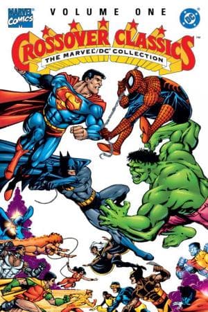 Crossover Classics Vol. I: The Marvel/DC Collection (1999)