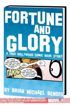 Fortune and Glory: A True Hollywood Comic Book Story Deluxe Anniversary Deluxe Anniversary (2010 - Present)