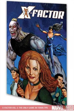 X-FACTOR VOL. 5: THE ONLY GAME IN TOWN TPB (2008 - Present)