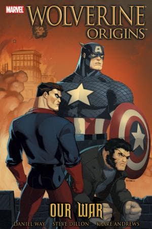 WOLVERINE: ORIGINS VOL. 4 - OUR WAR TPB (2008)