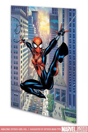 AMAZING SPIDER-GIRL VOL. 1: WHATEVER HAPPENED TO THE DAUGHTER OF SPIDER-MAN TPB (2007)
