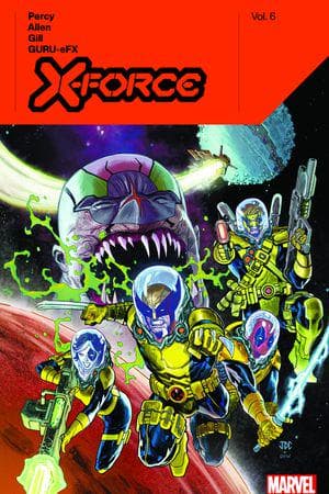 X-Force by Benjamin Percy Vol. 6 (Trade Paperback)