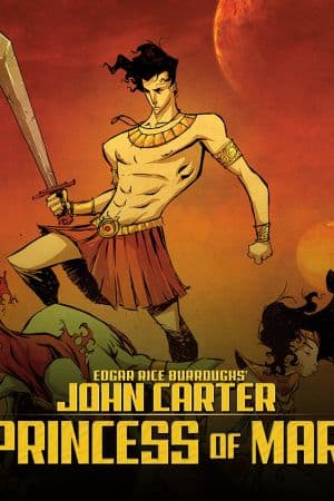 John Carter of Mars: A Princess of Mars (2011 - 2012)