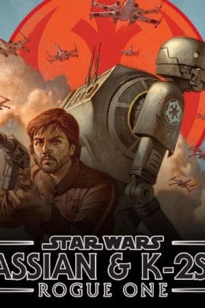 Star Wars: Rogue One - Cassian & K-2SO Special (2017)