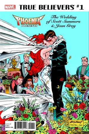 True Believers: Phoenix Presents the Wedding of Scott Summers & Jean Grey (2017) #1