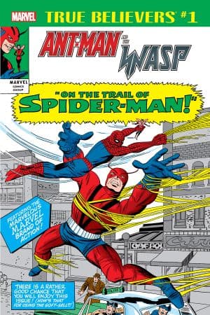 True Believers: Ant-Man and the Wasp - On the Trail Of Spider-Man (2018) #1