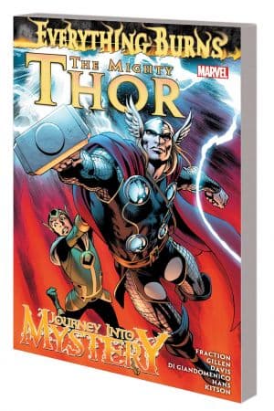 THE MIGHTY THOR/JOURNEY INTO MYSTERY: EVERYTHING BURNS TPB (Trade Paperback)