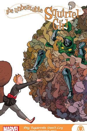 The Unbeatable Squirrel Girl: Big Squirrels Don’t Cry (Trade Paperback)